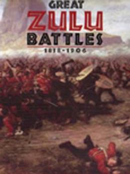 Hardcover Great Zulu Battles 1838-1906 Book