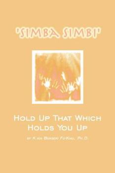 Paperback Simba Simbi: Hold up That Which Holds You Up Book