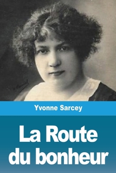 Paperback La Route du bonheur [French] Book