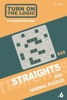 Paperback Turn On The Logic Straights 200 Normal Puzzles 9x9 (6) Book