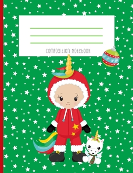 Paperback Composition Notebook: Christmas Unicorn Kawaii Face Girl Santa Suit Onesie Rainbow Unicorn Holiday Star Journal & Notebook Book