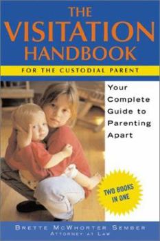 Paperback The Visitation Handbook: Your Complete Guide to Parenting Apart Book