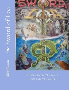 Paperback Sword of Loa: He Who Holds The Sword Will Rule The World Book