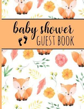 Paperback Baby Shower Guest Book: Keepsake for Parents with Cute Foxes - Guests Sign in and Write Specials Messages to Baby & Parents - Bonus Gift Log I Book