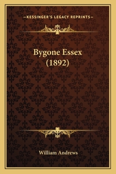 Paperback Bygone Essex (1892) Book