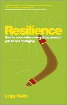 Paperback Resilience: How to Cope When Everything Around You Keeps Changing Book