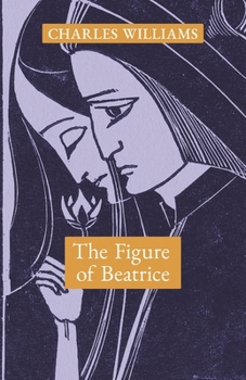 Paperback The Figure of Beatrice: A Study in Dante Book