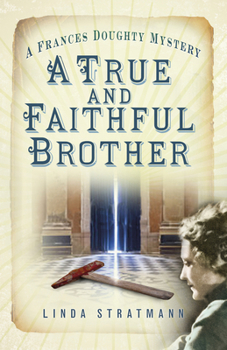 Paperback A True and Faithful Brother: A Frances Doughty Mystery 7 Volume 7 Book