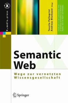 Hardcover Semantic Web: Wege Zur Vernetzten Wissensgesellschaft [German] Book