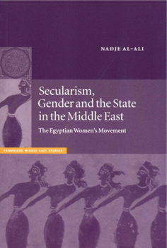 Paperback Secularism, Gender and the State in the Middle East: The Egyptian Women's Movement Book
