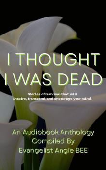 Paperback I Thought I Was Dead: An Inspirational Anthology Book