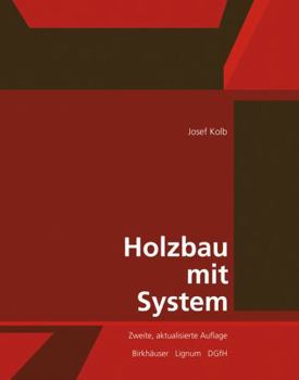 Hardcover Holzbau Mit System: Tragkonstruktion Und Schichtaufbau Der Bauteile [German] Book