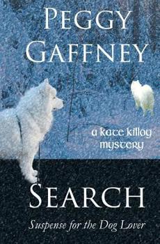 Search: A Kate Killoy Mystery: Suspense for the Dog Lover - Book #4 of the Kate Killoy Mysteries