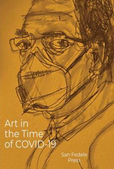 Paperback Art in the Time of COVID-19 (San Fedele Press) Book