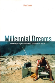 Paperback Millenial Dreams: Contemporary Culture and Capital in the North Book