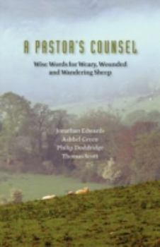 Paperback A Pastor's Counsel: Words of Wisdom for Weary, Wounded & Wnadering Sheep Book
