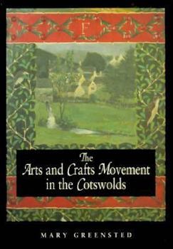 Paperback The Arts & Crafts Movement in the Cotswolds Book