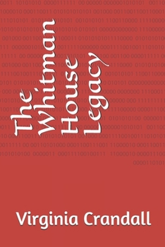 The Whitman House Legacy: none