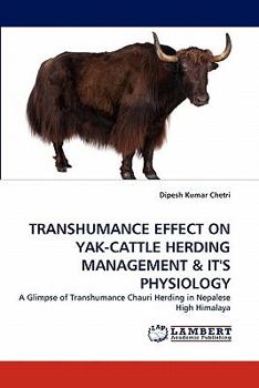 Paperback Transhumance Effect on Yak-Cattle Herding Management & It's Physiology Book