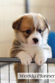 Paperback Weekly Planner: Cute Puppy Dog Daily Planner Schedule Organizer Agenda 6x9 52 weeks Book