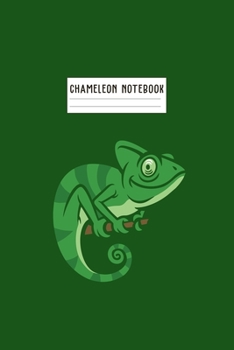 Chameleon Notebook: Funny Chameleon Gift For Animal And Reptile Lovers - Notebook, Planner Or Journal | Size 6" x 9" | 110 Lined Pages...Diary To Write In for School, Kids & Students