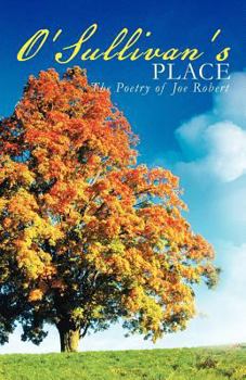 Paperback O'Sullivan's Place: The Poetry of Joe Robert Book