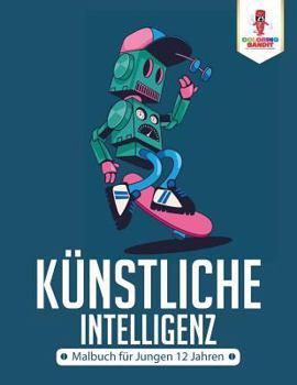 Paperback Künstliche Intelligenz: Malbuch für Jungen 12 Jahren [German] Book