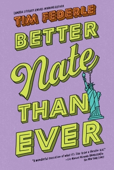 Better Nate Than Ever - Book #1 of the Better Nate Than Ever