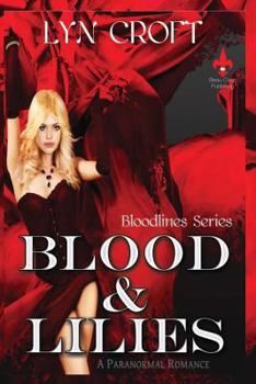Paperback Blood and Lilies (Bloodlines Series) Book