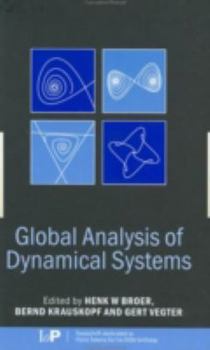 Hardcover Global Analysis of Dynamical Systems: Festschrift dedicated to Floris Takens for his 60th birthday Book