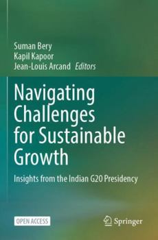 Paperback Navigating Challenges for Sustainable Growth: Insights from the Indian G20 Presidency Book