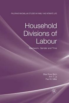 Paperback Household Divisions of Labour: Teamwork, Gender and Time Book