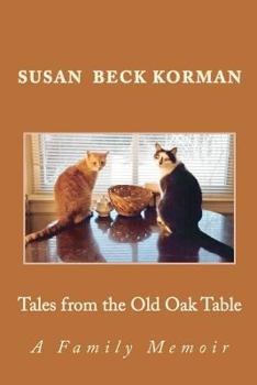 Paperback Tales from the Old Oak Table: A Family Memoir Book