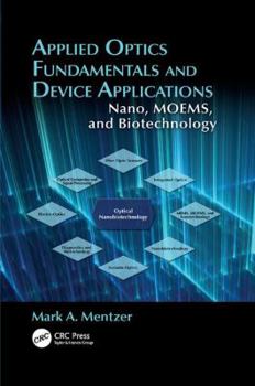 Paperback Applied Optics Fundamentals and Device Applications: Nano, Moems, and Biotechnology Book