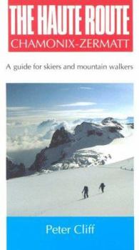 Paperback Haute Route Chamonix-Zermatt: A Guide for Skiers and Mountain Walkers Book