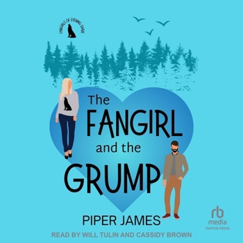 The Fangirl and the Grump - Book #1 of the Fangirls of Evening Shade