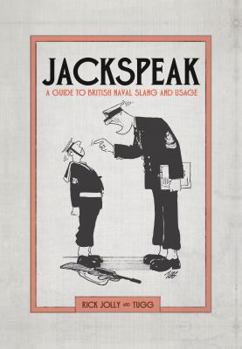 Hardcover Jackspeak: A Guide to British Naval Slang and Usage Book