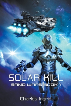 Solar Kills (Sand Wars) - Book #1 of the Sand Wars