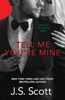 Paperback Tell Me You're Mine: The British Billionaires Book