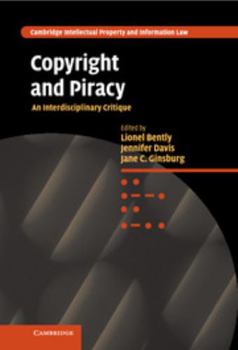 Hardcover Copyright and Piracy: An Interdisciplinary Critique Book