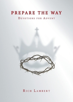 Paperback Prepare the Way: Devotions for Advent Book