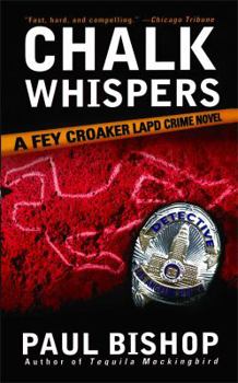 Paperback Chalk Whispers: A Fey Croaker LAPD Crime Novel Book