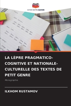 Paperback La Lèpre Pragmatico-Cognitive Et Nationale-Culturelle Des Textes de Petit Genre [French] Book