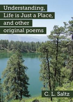 Paperback Understanding, Life is Just a Place, and other original poems Book