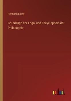 Paperback Grundzüge der Logik und Encyclopädie der Philosophie [German] Book