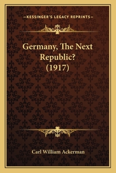 Paperback Germany, The Next Republic? (1917) Book