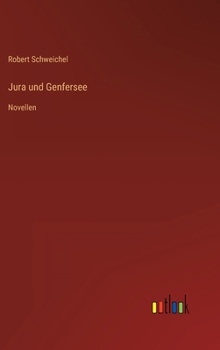 Hardcover Jura und Genfersee: Novellen [German] Book