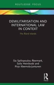Hardcover Demilitarization and International Law in Context: The Åland Islands Book