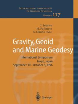 Paperback Gravity, Geoid and Marine Geodesy: International Symposium No. 117 Tokyo, Japan, September 30 - October 5, 1996 Book