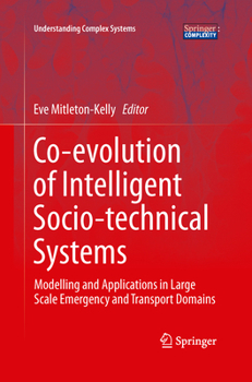 Co-Evolution of Intelligent Socio-Technical Systems: Modelling and Applications in Large Scale Emergency and Transport Domains